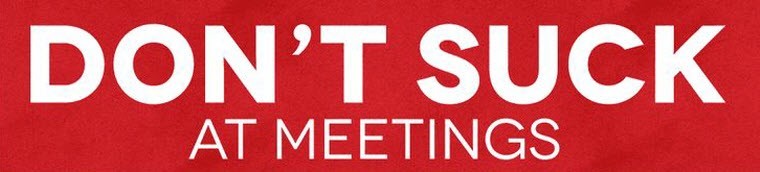 Don_t_Suck_At_Meetings
