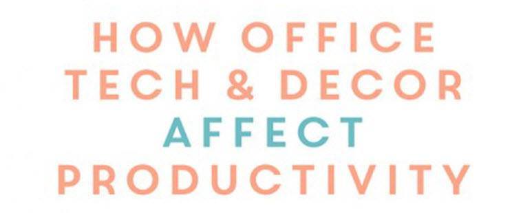 How_Office_Tech_and__Decor_Affects_Productivity