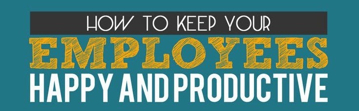 How_to_Keep_Employees_Happy_and_Productive
