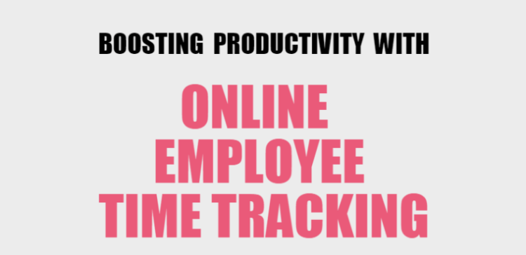 Online employee time tracking