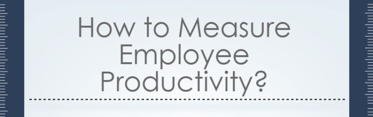 how to measure employee productivity